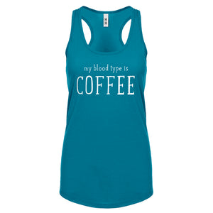 My Blood Type is Coffee Womens Racerback Tank Top