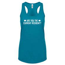 Racerback Are you the Current Resident? Womens Tank Top