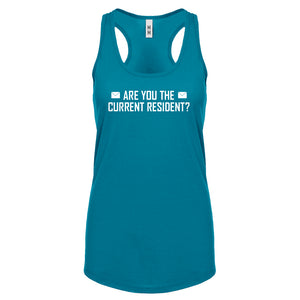 Racerback Are you the Current Resident? Womens Tank Top