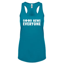GOOD NEWS EVERYONE Womens Racerback Tank Top