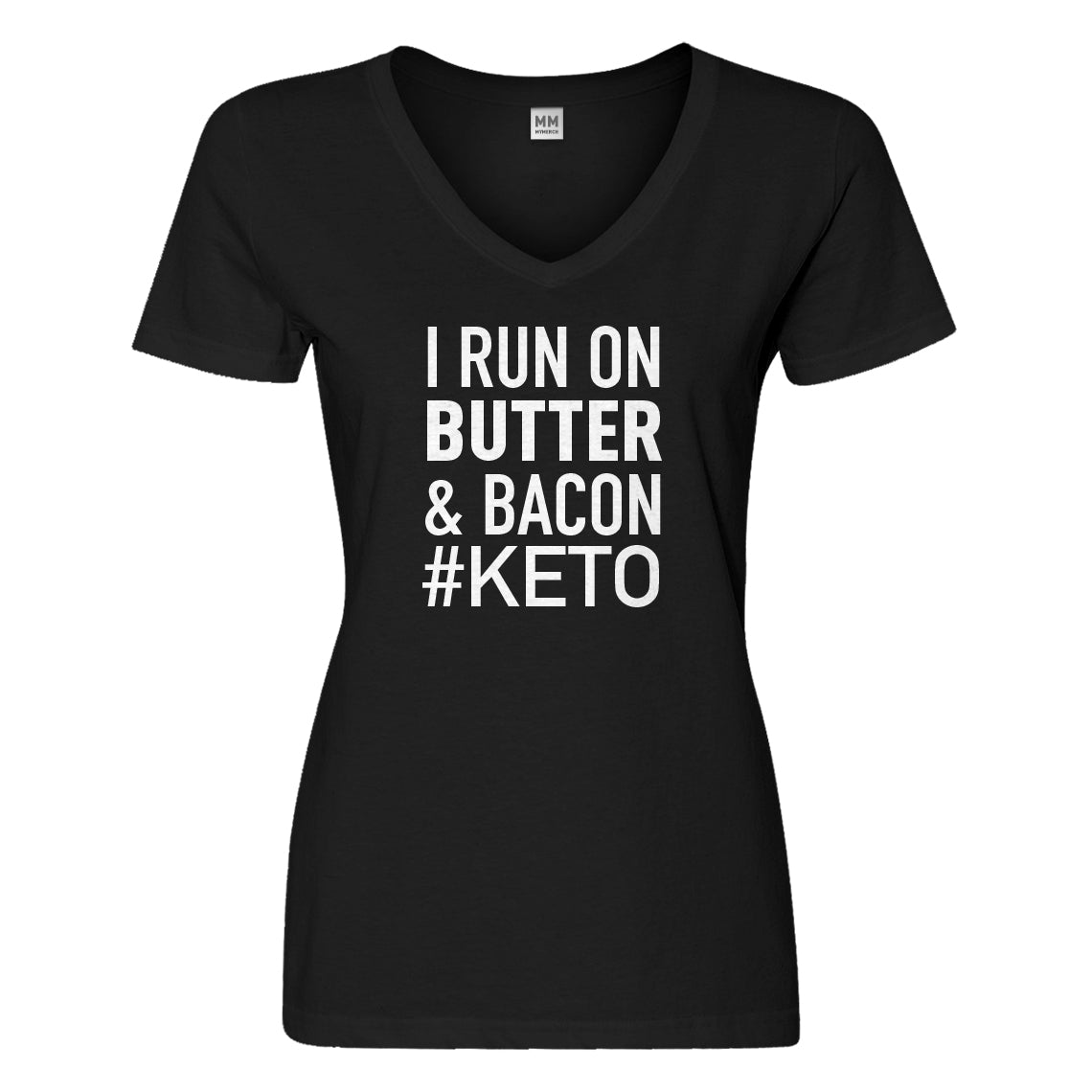 Womens I Run on Butter and Bacon Vneck T-shirt