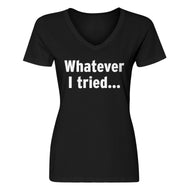 Womens Whatever I Tried V-Neck T-shirt