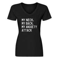 Womens My Neck, My Back, My Anxiety Attack V-Neck T-shirt