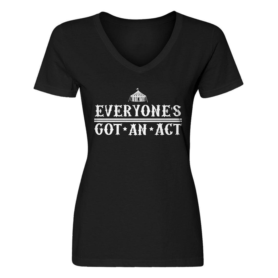 Womens Everyone's Got An Act Vneck T-shirt