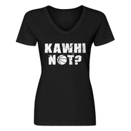 Womens Kawhi Not? V-Neck T-shirt