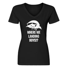 Womens Where We Landing Boys?! V-Neck T-shirt