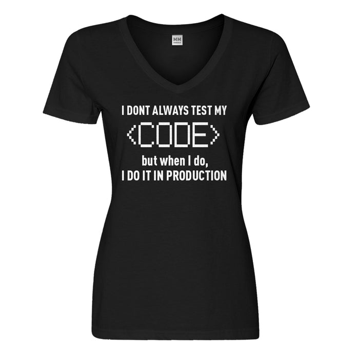 Womens I Dont Always Code Vneck T-shirt