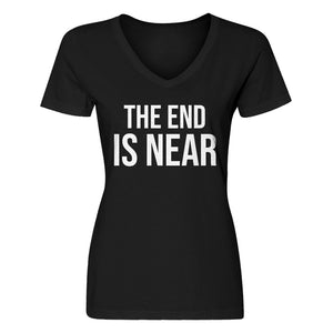 Womens The End is Near V-Neck T-shirt