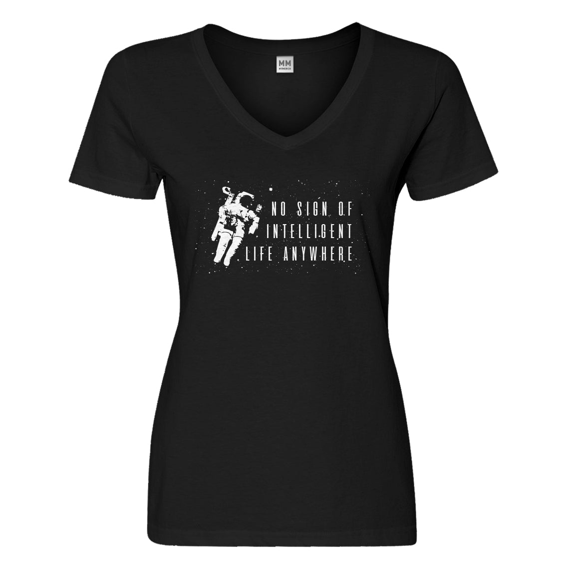 Womens No Sign of Intelligent Life Vneck T-shirt