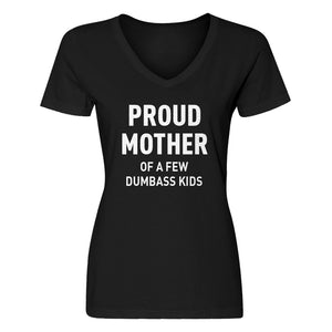 Womens Proud Mother of Dumbass Kids V-Neck T-shirt