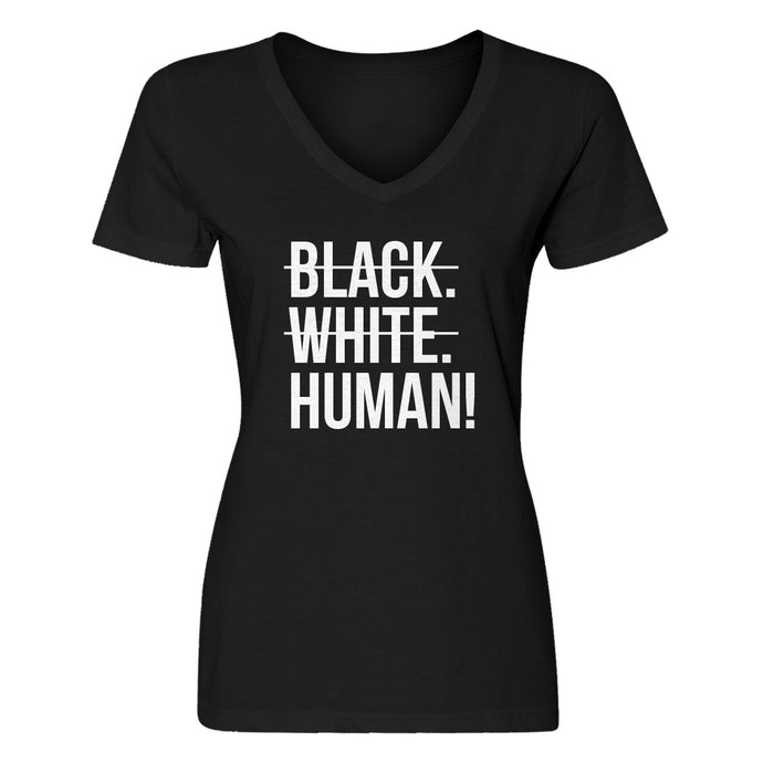 Womens Black. White. Human! V-Neck T-shirt