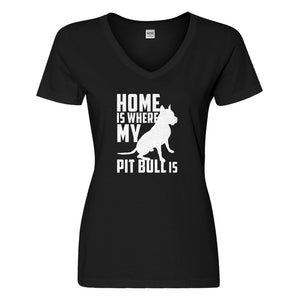 Womens Home is Where my Pit Bull is Vneck T-shirt