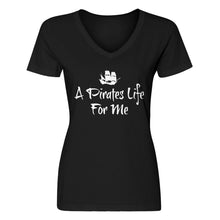 Womens A Pirates Life for Me Vneck T-shirt