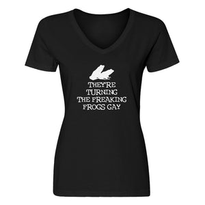 Womens They're Turning the Freaking Frogs Gay! V-Neck T-shirt