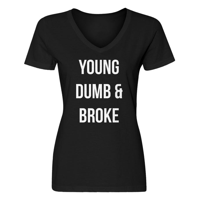 Womens Young Dumb & Broke Vneck T-shirt