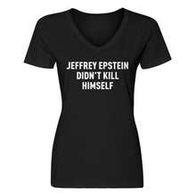 Womens Jeffrey Epstein Didn't Kill Himself V-Neck T-shirt