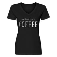 Womens My Blood Type is Coffee V-Neck T-shirt