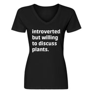 Womens Introverted But Willing to Discuss Plants V-Neck T-shirt