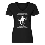 Womens When Those Sleigh Bells Ring Vneck T-shirt