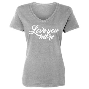 Womens Love You More Vneck T-shirt