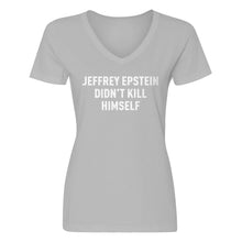Womens Jeffrey Epstein Didn't Kill Himself V-Neck T-shirt