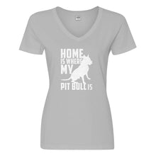 Womens Home is Where my Pit Bull is Vneck T-shirt