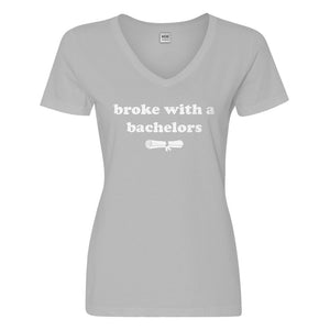 Womens Broke with a Bachelors Vneck T-shirt