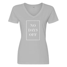 Womens No Days Off Ever Vneck T-shirt