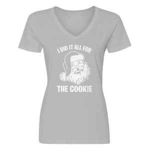Womens I did it all for the Cookie V-Neck T-shirt