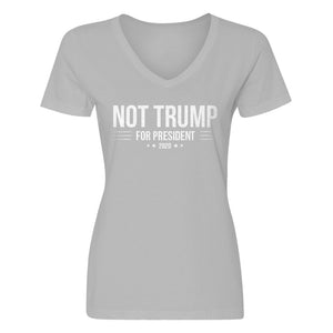 Womens NOT TRUMP for President 2020 V-Neck T-shirt