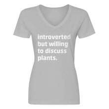 Womens Introverted But Willing to Discuss Plants V-Neck T-shirt