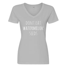 Womens Don’t Eat Watermelon Seeds Vneck T-shirt