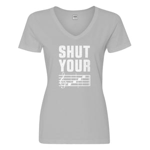Womens Shut Your Face Vneck T-shirt