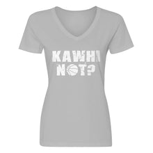 Womens Kawhi Not? V-Neck T-shirt