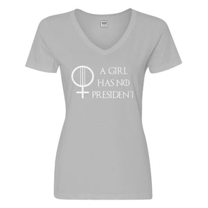 Womens A Girl Has No President Vneck T-shirt