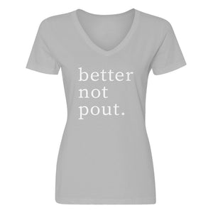 Womens Better Not Pout V-Neck T-shirt