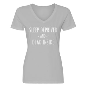 Womens Sleep Deprived and Dead Inside Vneck T-shirt