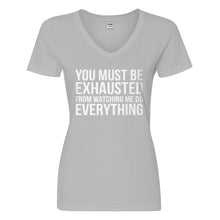 Womens You Must be Exhausted Vneck T-shirt