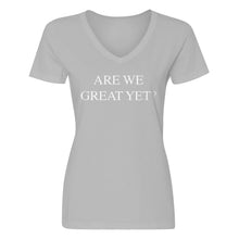 Womens Are We Great Yet? V-Neck T-shirt