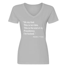 Womens This is the End of my Presidency V-Neck T-shirt
