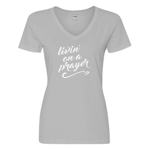Womens Livin on a Prayer Vneck T-shirt