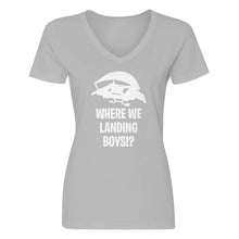 Womens Where We Landing Boys?! V-Neck T-shirt