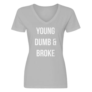 Womens Young Dumb & Broke Vneck T-shirt