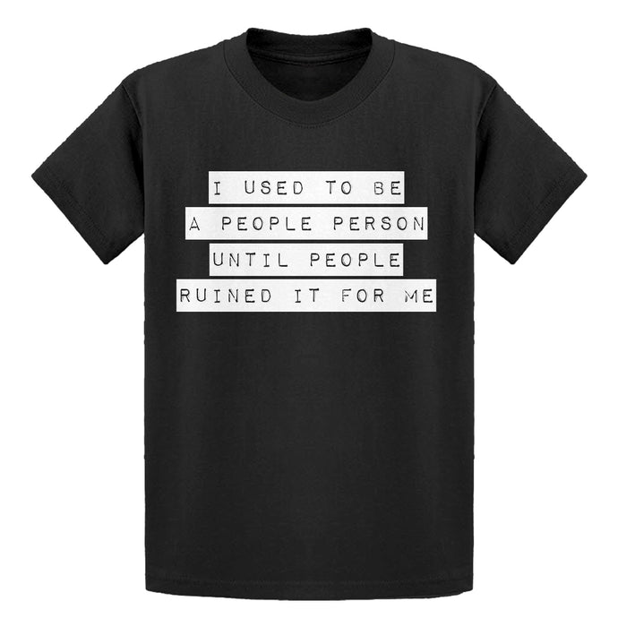 Youth I used to be a People Person Kids T-shirt