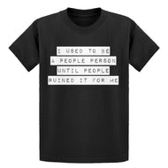 Youth I used to be a People Person Kids T-shirt