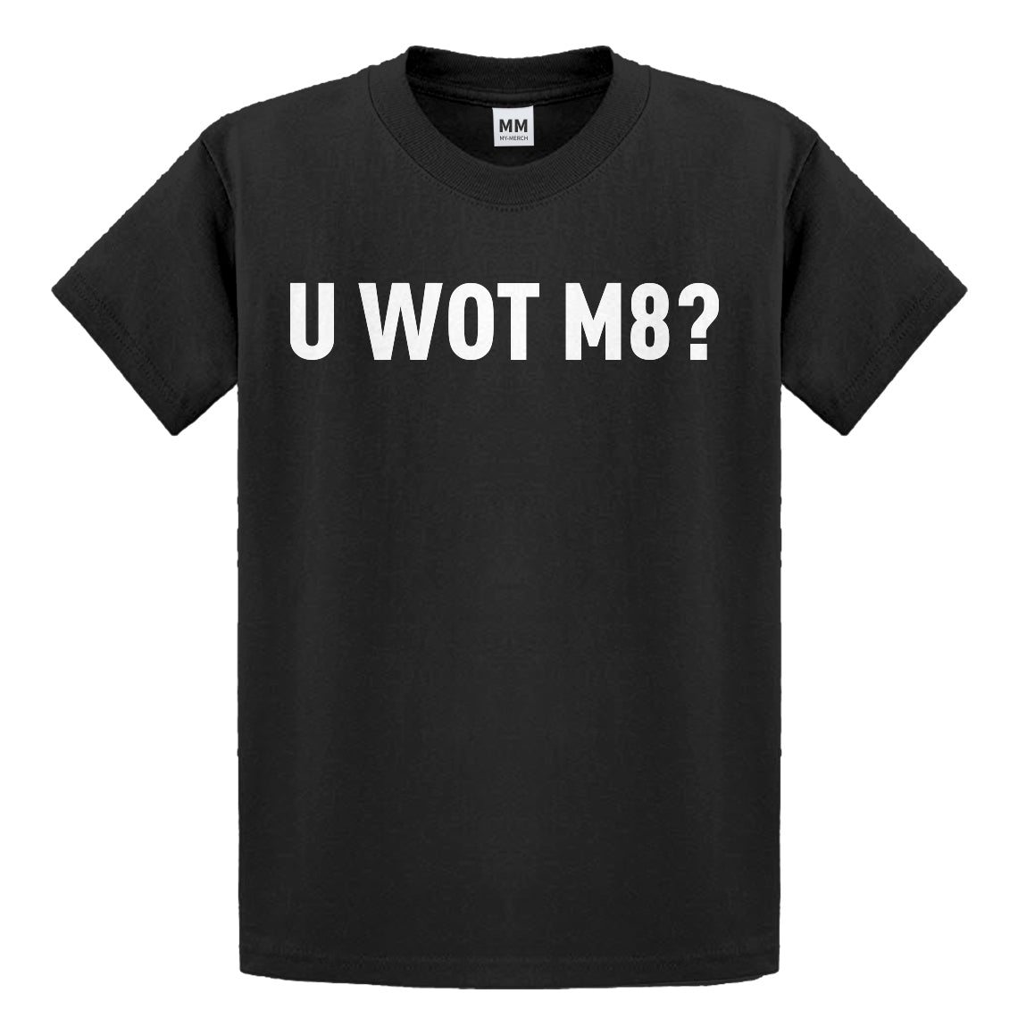 Youth U Wot M8 Kids T-shirt