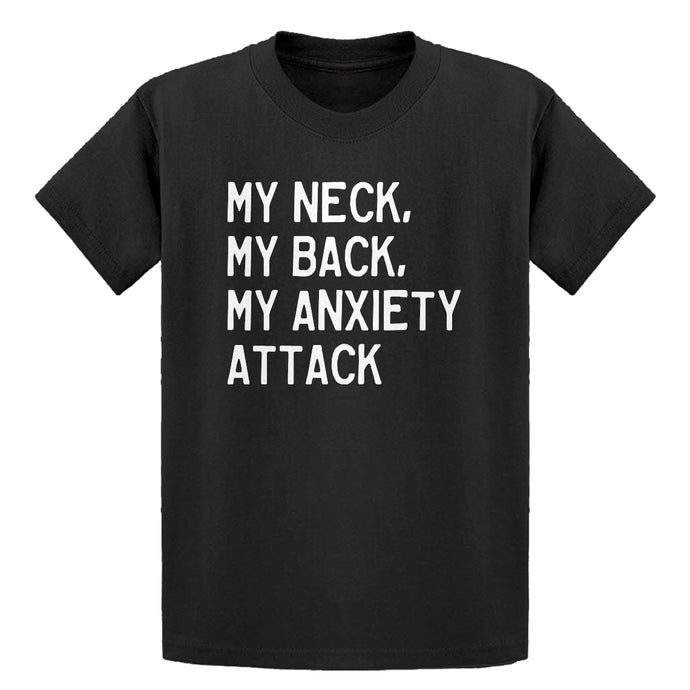 Youth My Neck, My Back, My Anxiety Attack Kids T-shirt