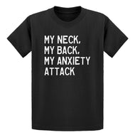 Youth My Neck, My Back, My Anxiety Attack Kids T-shirt
