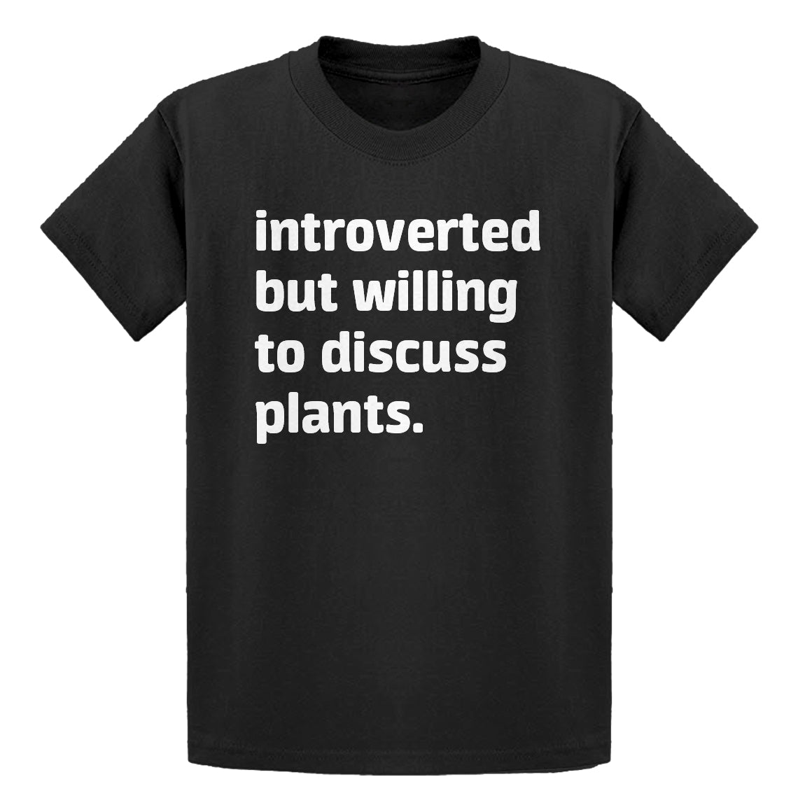 Youth Introverted But Willing to Discuss Plants Kids T-shirt