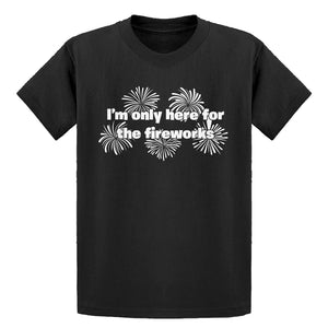 Youth I'm Only Here for the Fireworks Kids T-shirt